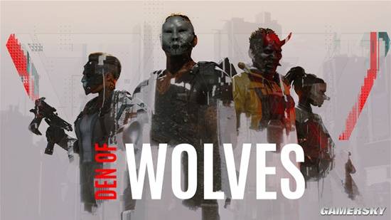 《Den of Wolves》制作团队采访：别用硬核定义我们