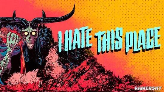 《I Hate This Place》试玩：一切恐惧源自火力不足